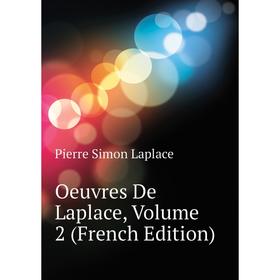 

Книга Oeuvres de Laplace, Volume 2