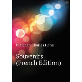 

Книга Souvenirs (French Edition)