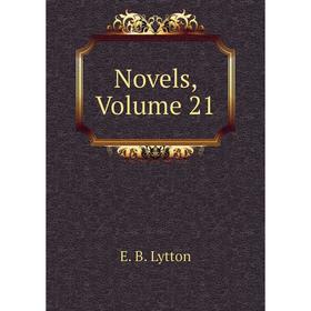 

Книга Novels, Volume 21