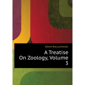 

Книга A Treatise On Zoology. Volume 3