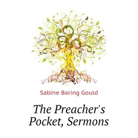 

Книга The Preacher's Pocket, Sermons