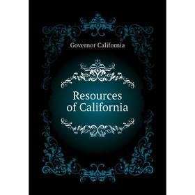 

Книга Resources of California