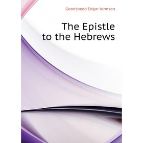 

Книга The Epistle to the Hebrews