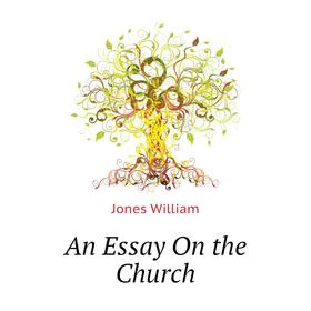 

Книга An Essay On the Church