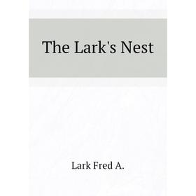 

Книга The Lark's Nest