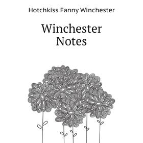 

Книга Winchester Notes