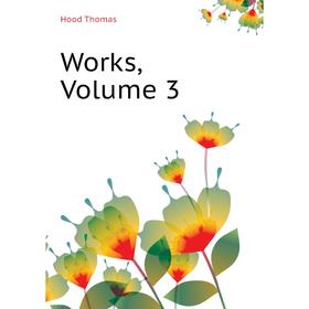 

Книга Works, Volume 3