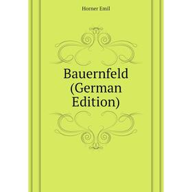 

Книга Bauernfeld (German Edition)
