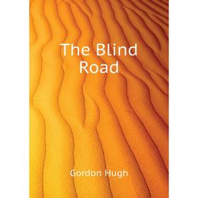 

Книга The Blind Road