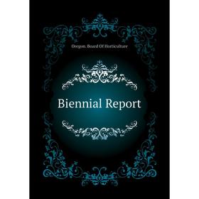 

Книга Biennial Report