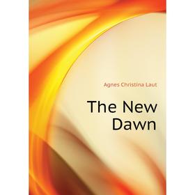 

Книга The New Dawn