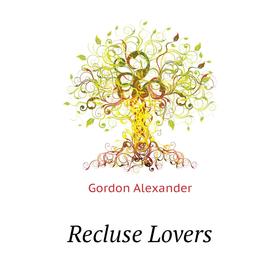

Книга Recluse Lovers