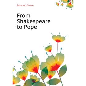 

Книга From Shakespeare to Pope