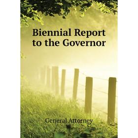 

Книга Biennial Report to the Governor