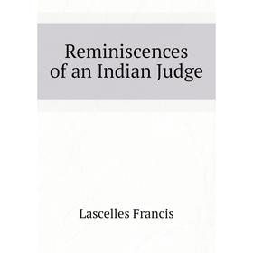 

Книга Reminiscences of an Indian Judge