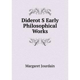 

Книга Diderot S Early Philosophical Works