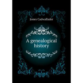 

Книга A genealogical history