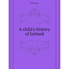 

Книга A child's history of Ireland