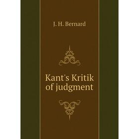 

Книга Kant's Kritik of judgment