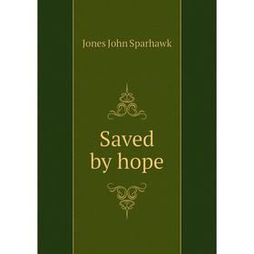 

Книга Saved by hope