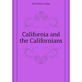 

Книга California and the Californians