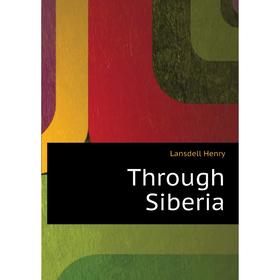 

Книга Through Siberia