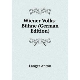 

Книга Wiener Volks-Bühne (German Edition)