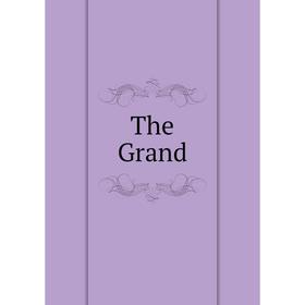 

Книга The Grand