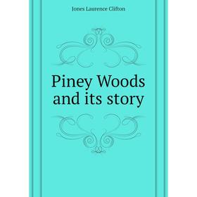 

Книга Piney Woods and its story