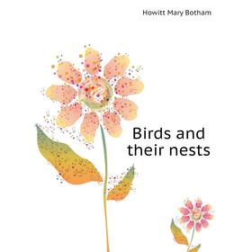 

Книга Birds and their nests