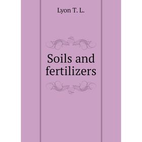 

Книга Soils and fertilizers