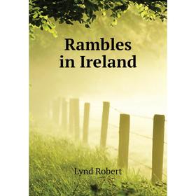 

Книга Rambles in Ireland