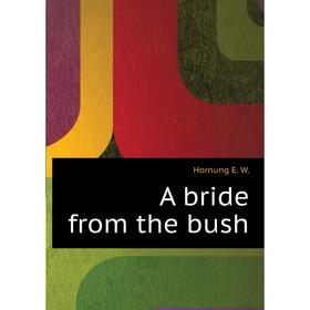 

Книга A bride from the bush