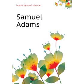 

Книга Samuel Adams