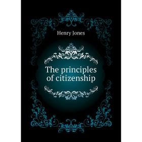 

Книга The principles of citizenship
