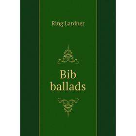 

Книга Bib ballads