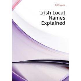 

Книга Irish Local Names Explained