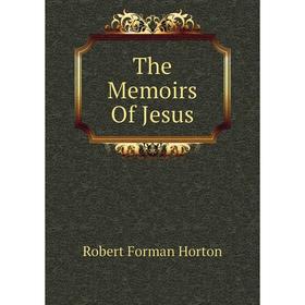 

Книга The Memoirs Of Jesus