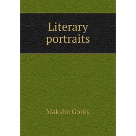 

Книга Literary portraits