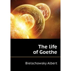 

Книга The life of Goethe