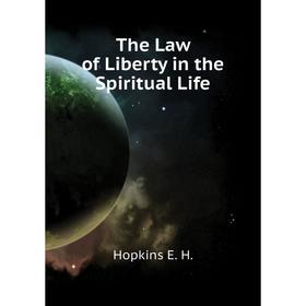 

Книга The Law of Liberty in the Spiritual Life