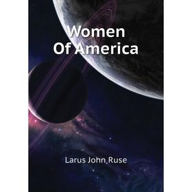 

Книга Women Of America