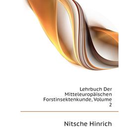 

Книга Lehrbuch Der Mitteleuropäischen Forstinsektenkunde, Volume 2