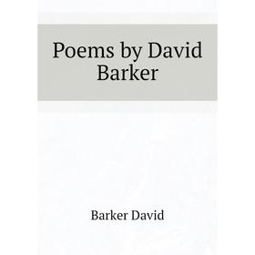 

Книга Poems by David Barker