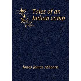 

Книга Tales of an Indian camp