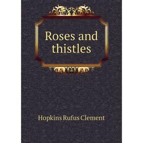 

Книга Roses and thistles