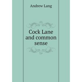 

Книга Cock Lane and common sense