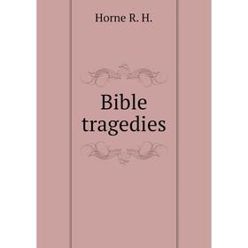 

Книга Bible tragedies