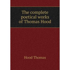 

Книга The complete poetical works of Thomas Hood