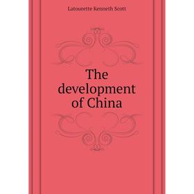 

Книга The development of China